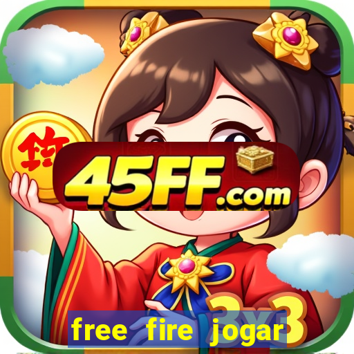 free fire jogar agora teste